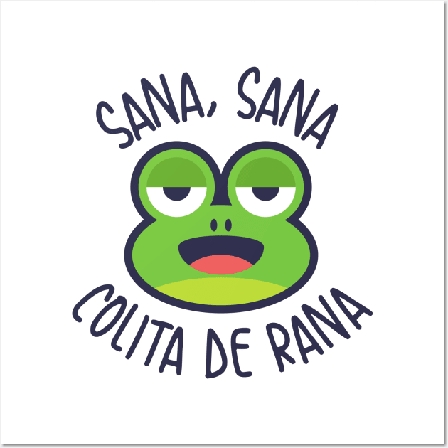 Sana Sana Colita de rana Cancion Posters and Art Prints TeePublic